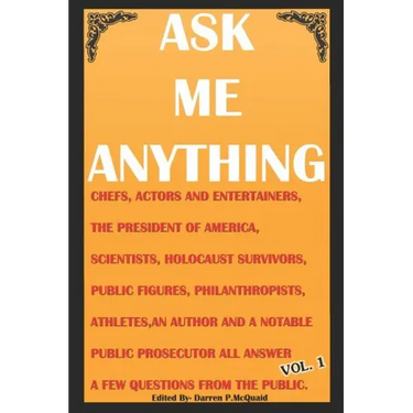 Ask Me Anything - Celebrities Answer Your Questions: Actors, Entertainers, Political Figures, Scientists, Holocaust Survivors, an American President a