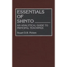 Essentials of Shinto: An Analytical Guide to Principal Teachings