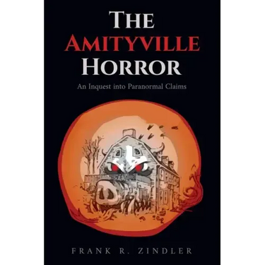 The Amityville Horror: An Inquest into Paranormal Claims