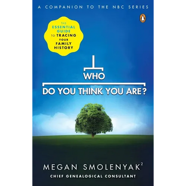 Who Do You Think You Are?: The Essential Guide to Tracing Your Family History