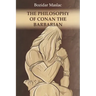 The Philosophy of Conan the Barbarian: And the theory of human sexuality as the cause of barbarian invasions