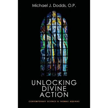 Unlocking Divine Action: Contemporary Science and Thomas Aquinas