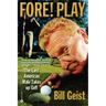 Fore! Play: The Last American Male Takes Up Golf