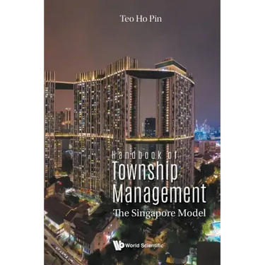 Handbook of Township Management: The Singapore Model