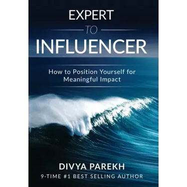 Expert to Influencer: How to Position Yourself for Meaningful Impact