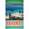 Bahamas: The Official Travel Guide