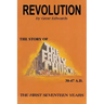Revolution: The Story of the Early Church - The First Seventeen Years