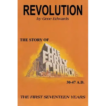 Revolution: The Story of the Early Church - The First Seventeen Years