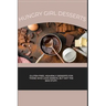 Hungry Girl Desserts: Gluten free, heavenly desserts for those who love sweets, but not the bad stuff.