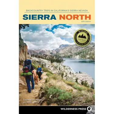Sierra North: Backcountry Trips in California's Sierra Nevada