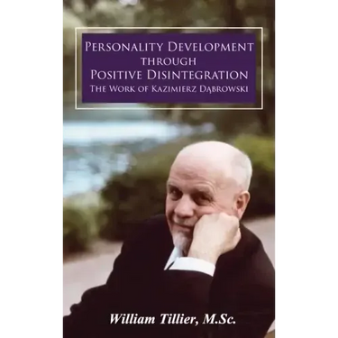 Personality Development Through Positive Disintegration: The Work of Kazimierz Dąbrowski