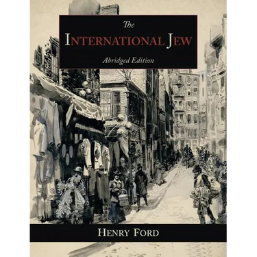 The International Jew: The World's Foremost Problem-Abridged Edition