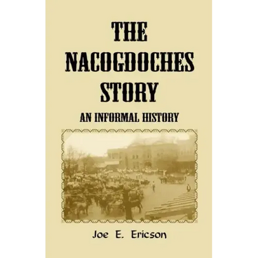 The Nacogdoches Story: An Informal History