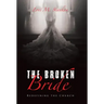 The Broken Bride: Redefining the Church