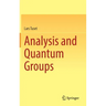 Analysis and Quantum Groups