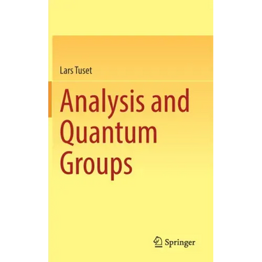 Analysis and Quantum Groups