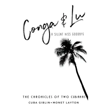 Conga & Lu: The Chronicles of Two Cubanas