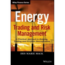 Energy Trading and Risk Management: A Practical Approach to Hedging, Trading and Portfolio Diversification
