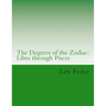 The Degrees of the Zodiac: Libra through Pisces