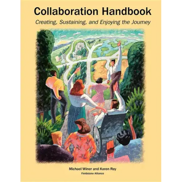 Collaboration Handbook: Creating, Sustaining, and Enjoying the Journey