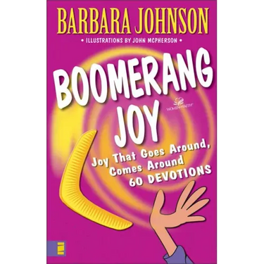 Boomerang Joy: Joy That Goes Around, Comes Around