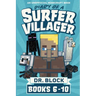 Diary of a Surfer Villager, Books 6-10: (an unofficial Minecraft book)