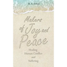 Makers of Joy and Peace: Healing Human Conflict and Suffering