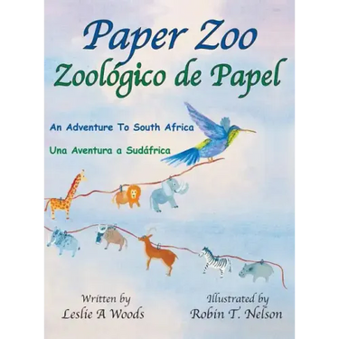 Paper Zoo / Zoológico de Papel: An Adventure to South Africa / Una Aventura a Sudáfrica