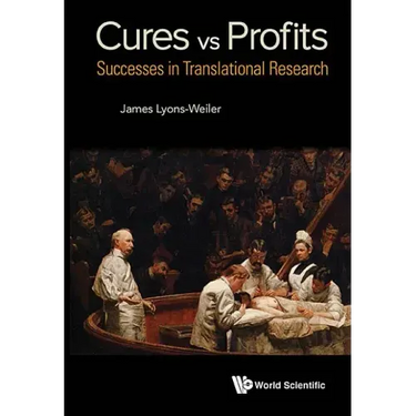 Cures vs. Profits: Successes in Translational Research