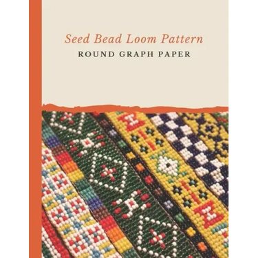 Seed Bead Loom Pattern Round Graph Paper: Bonus Materials List Sheets Included for Each Grid Graph Pattern Design
