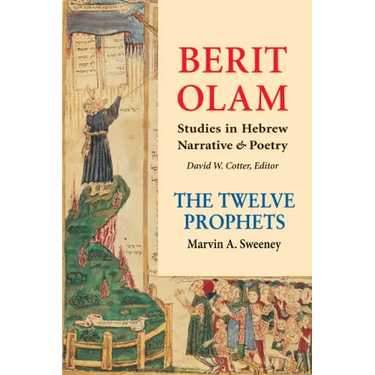 Berit Olam: The Twelve Prophets: Volume 2: Micah, Nahum, Habakkuk, Zephaniah, Haggai, Zechariah, Malachi Volume 2