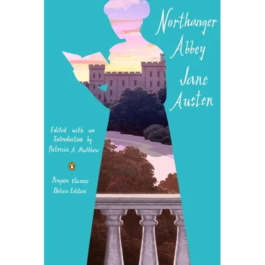 Northanger Abbey: (Penguin Classics Deluxe Edition)