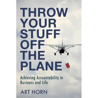 Throw Your Stuff Off the Plane: Achieving Accountability in Business and Life