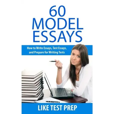 60 Model Essays: for Writing Tests