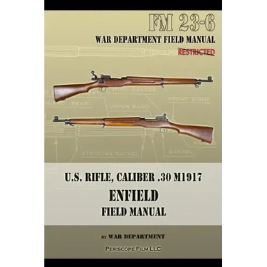 U.S. Rifle, Caliber .30 M1917 Enfield: FM 23-6