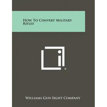 How To Convert Military Rifles