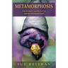 Metamorphosis: One Woman's Journey to Find Serenity & Empowerment