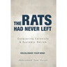 The Rats Had Never Left: Conquering Colonists & Systemic Racism
