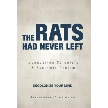 The Rats Had Never Left: Conquering Colonists & Systemic Racism