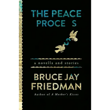 The Peace Process: A Novella and Stories