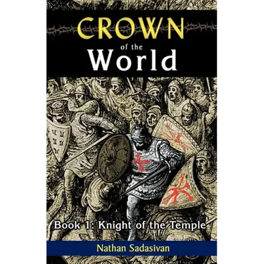 Crown of the World-Book 1: Knight of the Temple