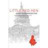 Little Red Hen Goes to Washington