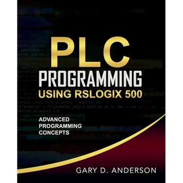 PLC Programming Using RSLogix 500: Advanced Programming Concepts