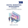 Digital Marketing Management, Second Edition: A Handbook for the Current (or Future) CEO