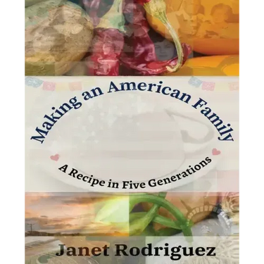 Making an American Family: A Recipe in Five Generations