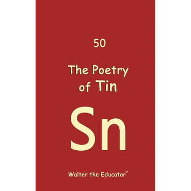 The Poetry of Tin