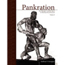 Pankration - An Olympic Combat Sport, Volume II: An Illustrated Reconstruction