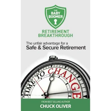 The Baby Boomer Retirement Breakthrough: The Unfair Advantage for a Safe & Secure Retirement