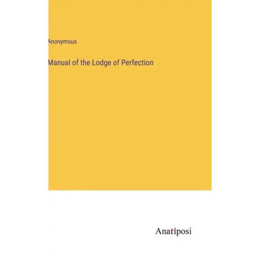 Manual of the Lodge of Perfection