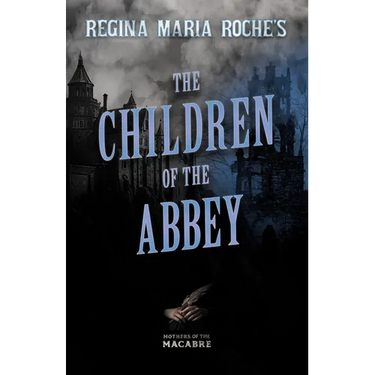Regina Maria Roche's the Children of the Abbey